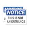 Signmission This Is Not An Entrance OSHA Notice Sign, Plastic, 10in W x 7in L, 2PK OS-2PACK-NS-P-710-L-18634 - alternate 1